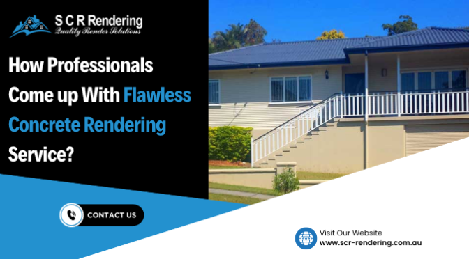 How Professionals Come up With Flawless Concrete Rendering Service?