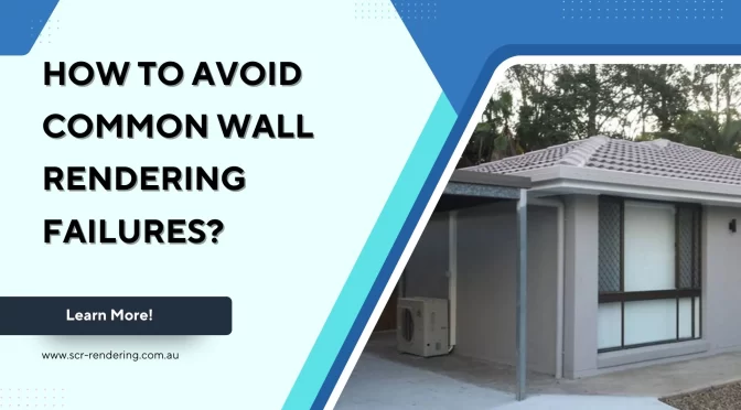 7 Common Wall Rendering Failures and How to Avoid Them